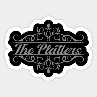 Nice The Platters Sticker